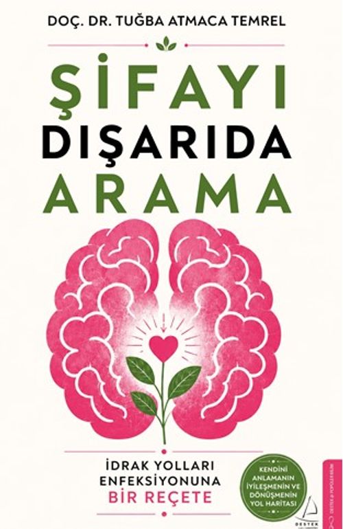 Şifayı Dışarıda Arama & İdrak Yolları Enfeksiyonuna Bir Reçete