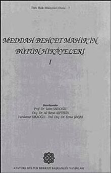 Meddah Behçet Mahir'in Bütün Hikayeleri-I