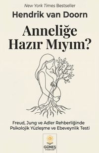 Anneliğe Hazır Mıyım?