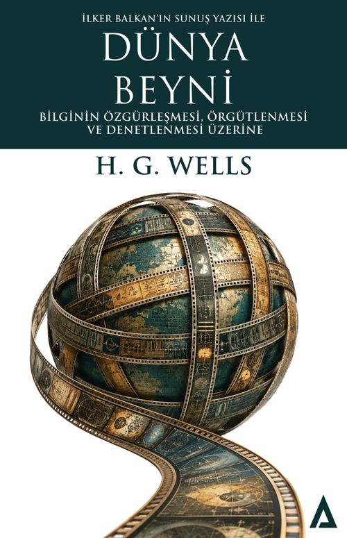 Dünya Beyni & Bilginin Özgürleşmesi, Örgütlenmesi ve Denetlenmesi Üzerine