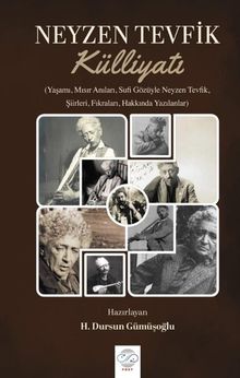 Neyzen Tevfik Külliyatı & Yaşamı, Mısır Anıları, Sufi Gözüyle Neyzen Tevfik, Şiirleri, Fıkraları, Hakkında Yazılanlar