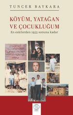 Köyüm, Yatağan ve Çocukluğum & En Eskilerden 1955 Sonuna Kadar