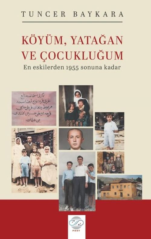 Köyüm, Yatağan ve Çocukluğum & En Eskilerden 1955 Sonuna Kadar