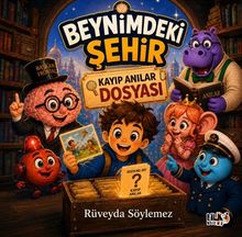 Beynimdeki Şehir / Kayıp Anılar Dosyası