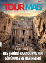 Tourmag Turizm Dergisi Temmuz-Ağustos-Eylül 2026  Yıl:13  Sayı:47/ Kapadokya'nın gizli kahramanları