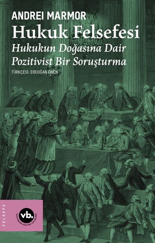 Hukuk Felsefesi & Hukukun Doğasına Dair Pozitivist Bir Soruşturma