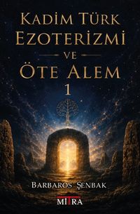 Kadim Türk Ezoterizmi ve Öte Alem-1