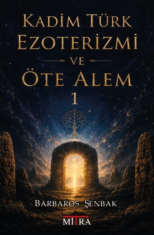 Kadim Türk Ezoterizmi ve Öte Alem-1