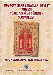 Moskova Şark Sanatları Devlet Müzesi Türk, Azeri ve Türkmen Seccadeleri