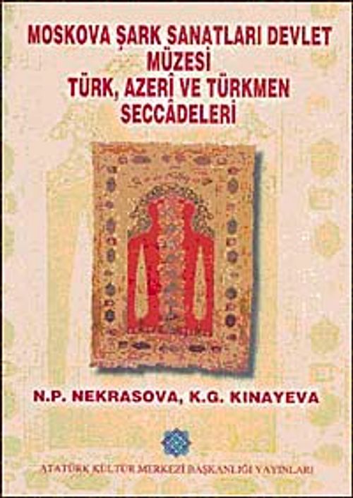 Moskova Şark Sanatları Devlet Müzesi Türk, Azeri ve Türkmen Seccadeleri