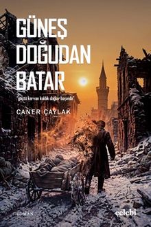 Güneş Doğudan Batar & Göçtü Kervan Kaldık Dağlar Başında