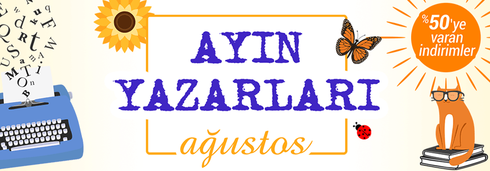 Ağustos Ayı Boyunca Sevdiğiniz Yazarların Kitaplarında %50'ye Varan İndirimi Kaçırmayın!