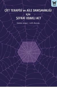 Çift Terapisi ve Aile Danışmanlığı İçin Şefkat Odaklı Act