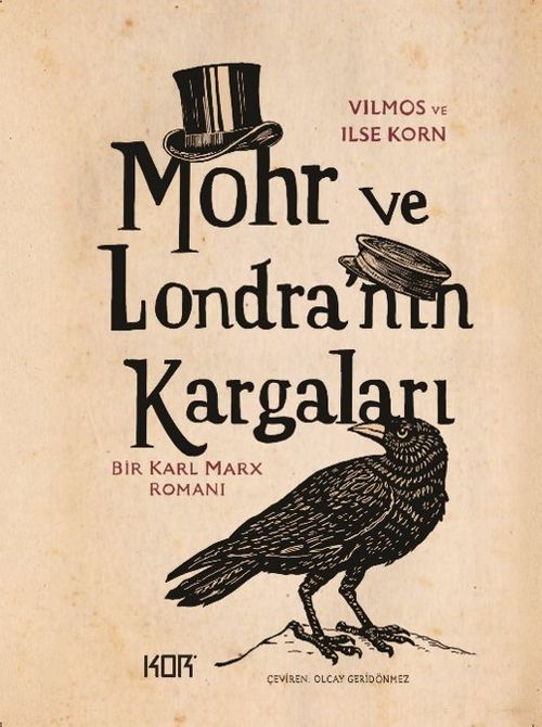 Mohr ve Londra'nın Kargaları / Bir Karl Marx Romanı