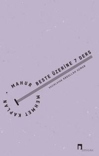 Mahur Beste Üzerine 7 Ders