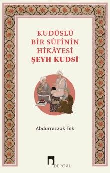 Kudüslü Bir Sufinin Hikayesi / Şeyh Kudsi