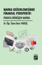Marka Değerlemesinde Finansal Perspektif: Paraya Dönüşen Marka