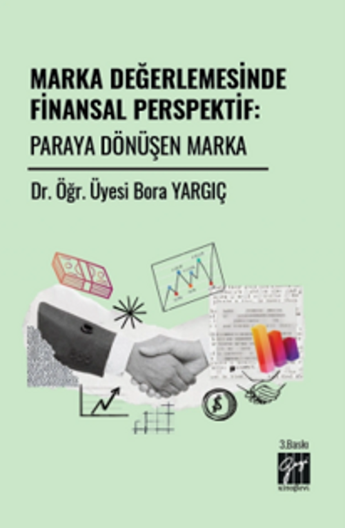 Marka Değerlemesinde Finansal Perspektif: Paraya Dönüşen Marka