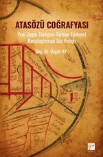 Atasözü Coğrafyası & Yeni Uygur Türkçesi-Türkiye Türkçesi Karşılaştırmalı Söz Varlığı