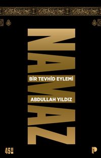Namaz / Bir Tevhid Eylemi