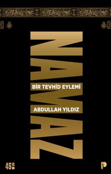 Namaz / Bir Tevhid Eylemi