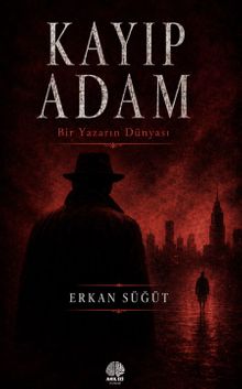 Kayıp Adam & Bir Yazarın Dünyası