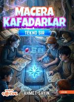 Macera Kafadarlar & Tekno Sır
