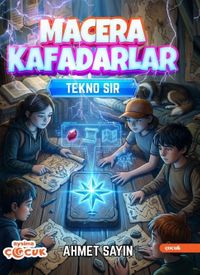 Macera Kafadarlar & Tekno Sır