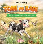 Tomi ve Badi & Bir Buzağı ve Bir Kuşun Hikayesi
