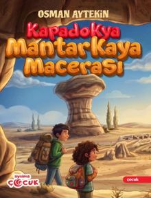 Kapadokya Mantarkaya Macerası