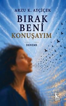 Bırak Beni Konuşayım
