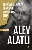 Dünyayı Bilmeyen  Dünyanın Maskarası Olur