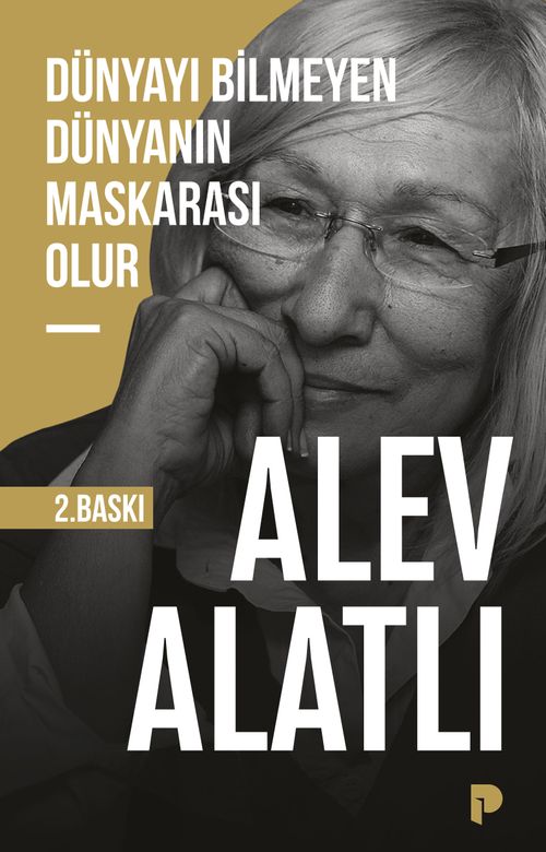 Dünyayı Bilmeyen  Dünyanın Maskarası Olur