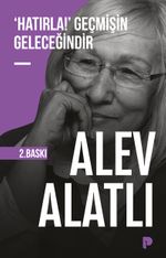‘Hatırla!' Geçmişin  Geleceğindir