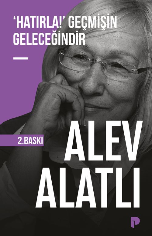 ‘Hatırla!' Geçmişin  Geleceğindir