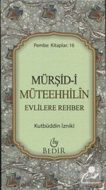 Mürşid-i Müteehhilin / Evlilere Rehber