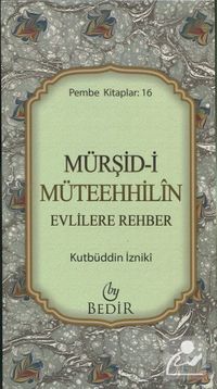 Mürşid-i Müteehhilin / Evlilere Rehber