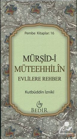 Mürşid-i Müteehhilin / Evlilere Rehber