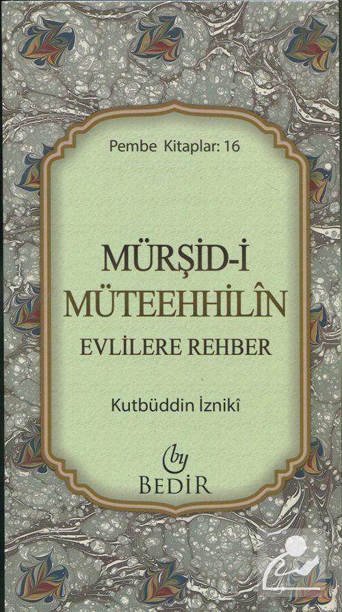 Mürşid-i Müteehhilin / Evlilere Rehber