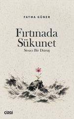 Fırtınada Sükunet & Stoacı Bir Duruş