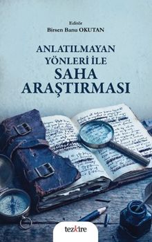 Anlatılmayan Yönleri ile Saha Araştırması