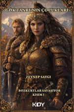 Gök Tanrı'nın Çocukları & Bozkurtlar Savaşıyor Kısım I
