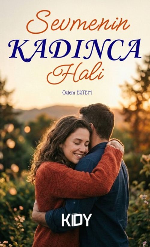 Sevmenin Kadınca Hali