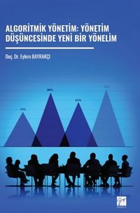 Algoritmik Yönetim: Yönetim Düşüncesinde Yeni Bir Yönelim