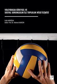 Voleybolda Bireysel ve Sosyal Sorumluluk İle Topluluk Hissi İlişkisi