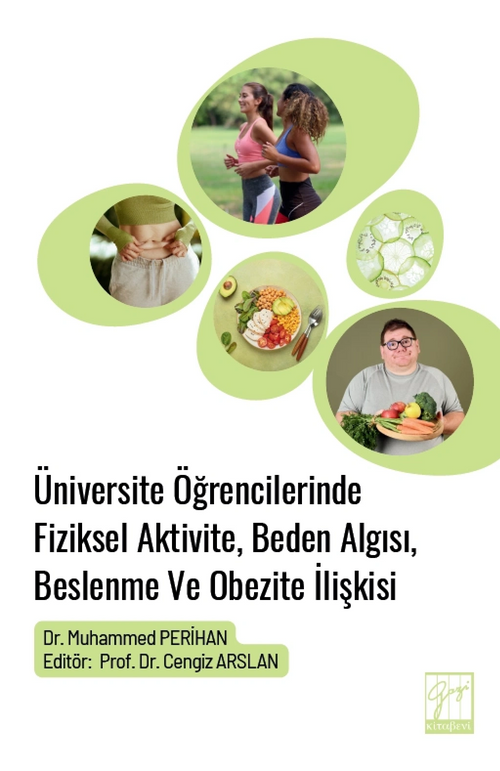 Üniversite Öğrencilerinde Fiziksel Aktivite, Beden Algısı, Beslenme ve Obezite İlişkis
