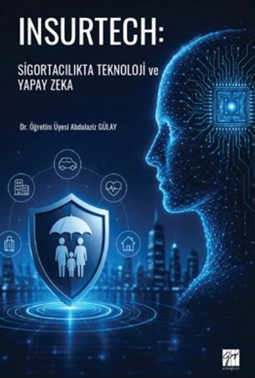 Insurtech: Sigortacılıkta Teknoloji ve Yapay Zeka