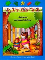 Ağaçlar Yardım Bekliyor Ormanın Sevimli Hayvanları (Ciltsiz)