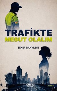 Trafikte Mesut Olalım