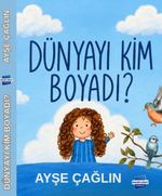 Dünyayı Kim Boyadı?